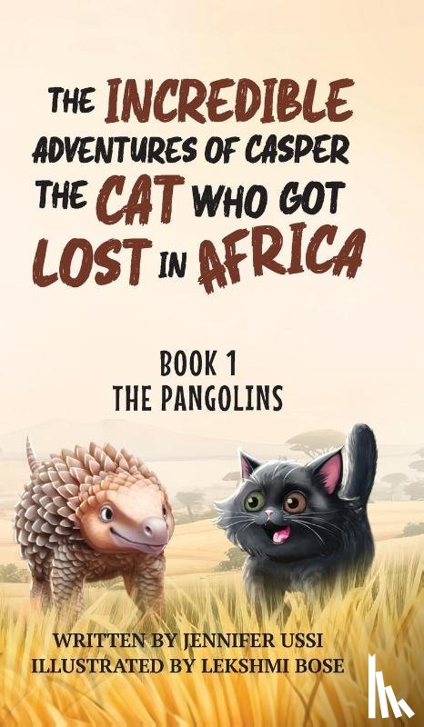 Ussi, Jennifer - The Incredible Adventures of Casper the Cat Who Got Lost in Africa