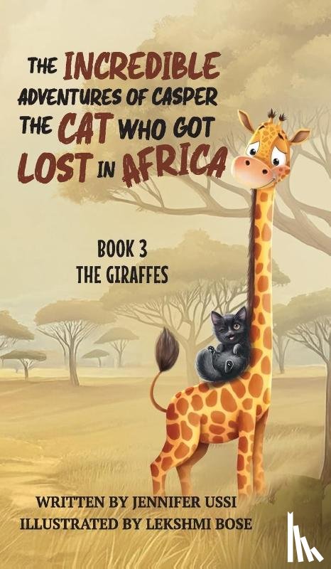 Ussi, Jennifer - The Incredible Adventures of Casper the Cat Who Got Lost in Africa