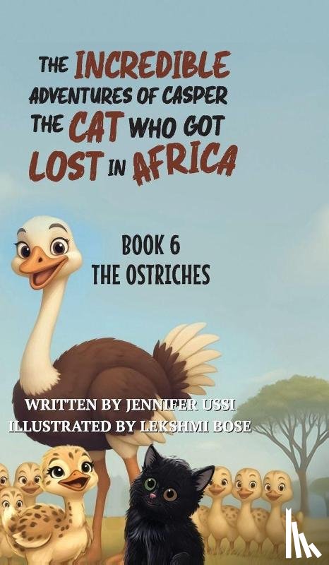 Ussi, Jennifer - The Incredible Adventures of Casper the Cat Who Got Lost in Africa