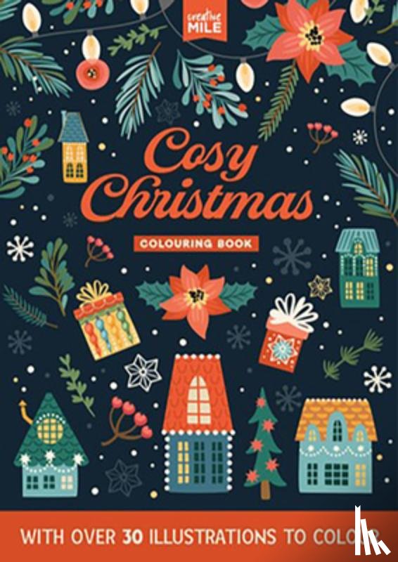 Mile, Creative - Cosy Christmas Colouring Book
