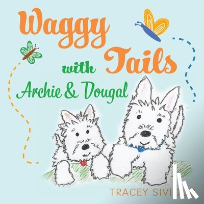 Siviour, Tracey - Waggy Tails with Archie & Dougal