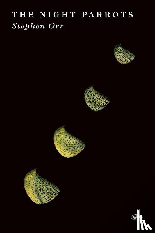 Orr, Stephen - The Night Parrots