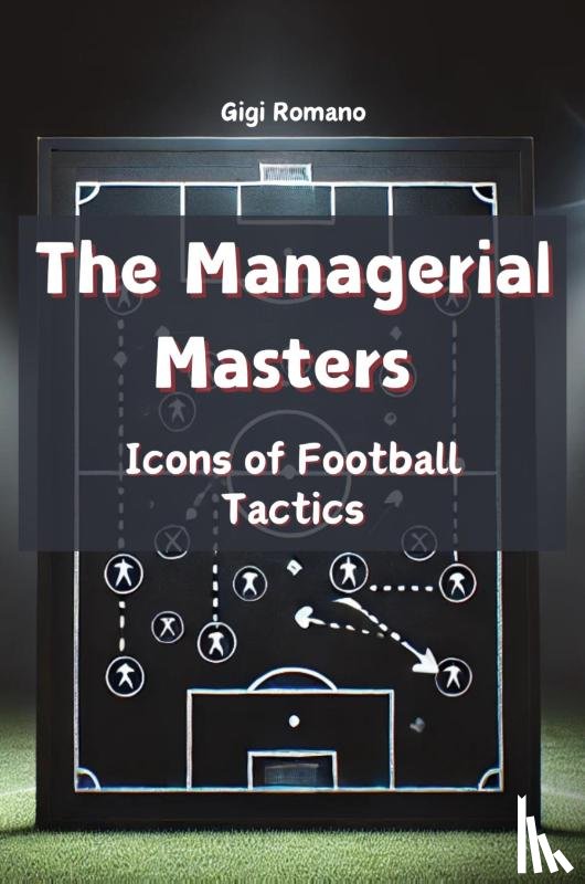 Romano, Gigi - The Managerial Masters