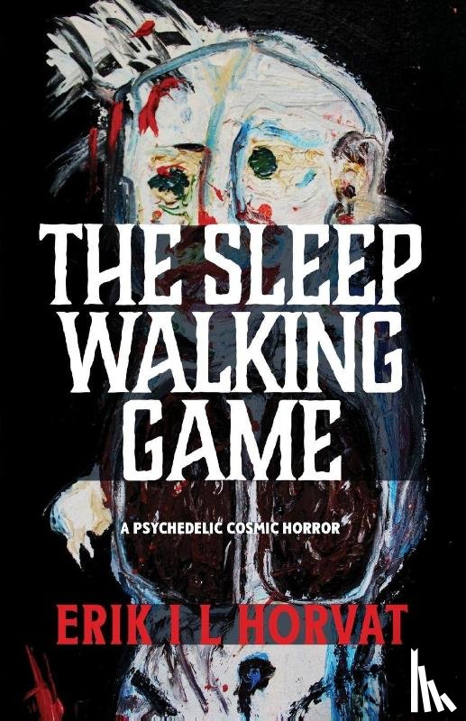 Horvat, Erik I. L. - The Sleep Walking Game