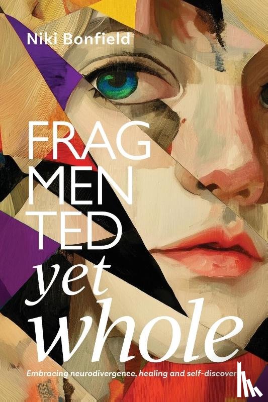 Bonfield, Niki - Fragmented yet whole