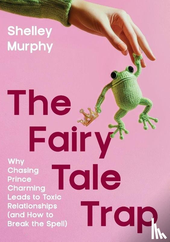 Murphy, Shelley - The Fairy Tale Trap