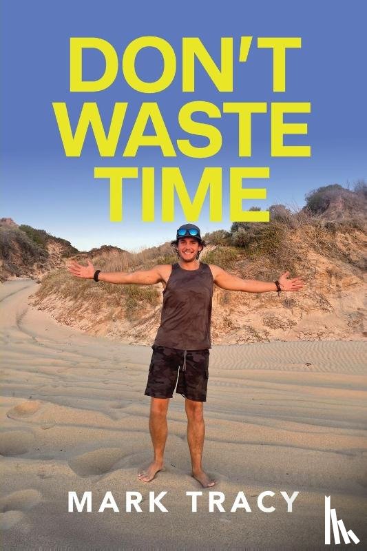 Tracy, Mark - Don't Waste Time