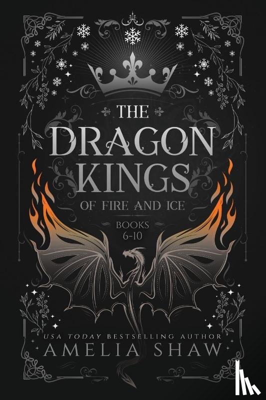 Shaw, Amelia - Dragon Kings of Fire and Ice