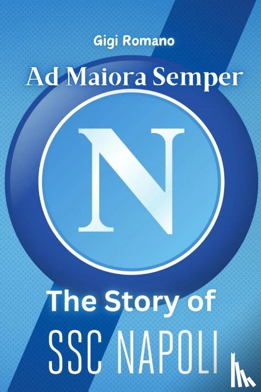 Romano, Gigi - Ad Maiora Semper