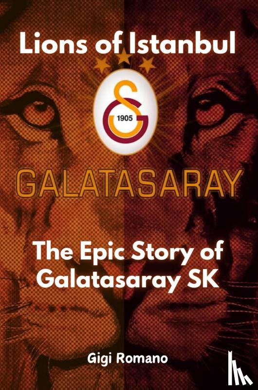 Romano, Gigi - Lions of Istanbul