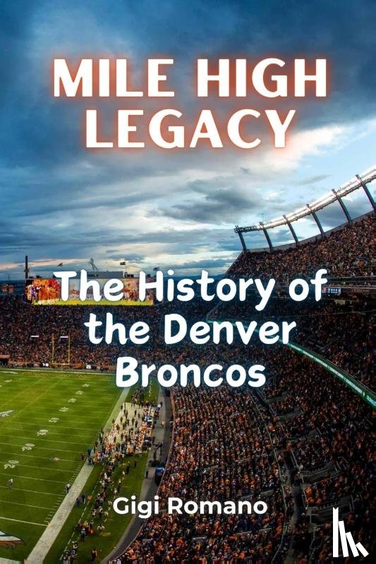 Romano, Gigi - Mile High Legacy