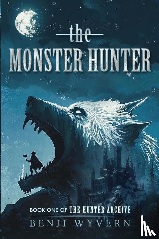Wyvern, Benji - The Monster Hunter