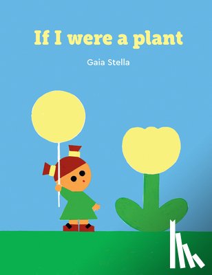 Stella, Gaia - If I Were a Plant