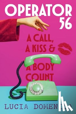 Domenica, Lucia - Operator 56: A Call, a Kiss and a Body Count