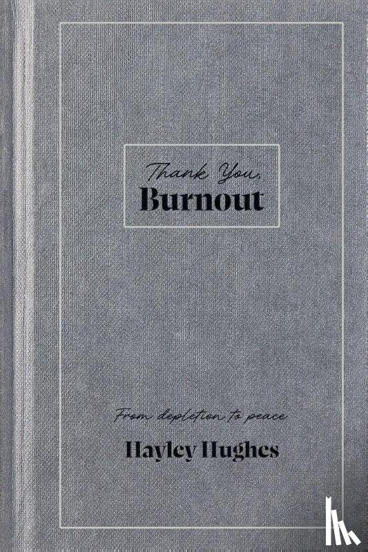 Hughes, Hayley - Thank You, Burnout