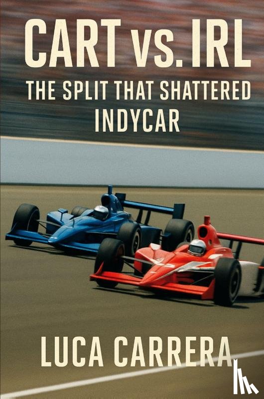 Carrera, Luca - CART vs. IRL