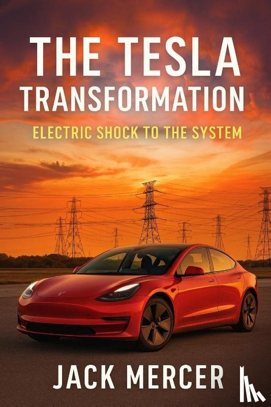 Mercer, Jack - The Tesla Transformation