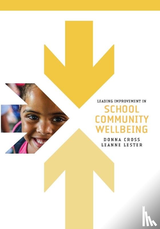 Cross, Donna, Lester, Leanne - Leading Improvement in School Community Wellbeing