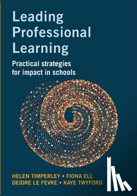 Timperley, Helen, Ell, Fiona, Le Fevre, Deidre - Leading Professional Learning
