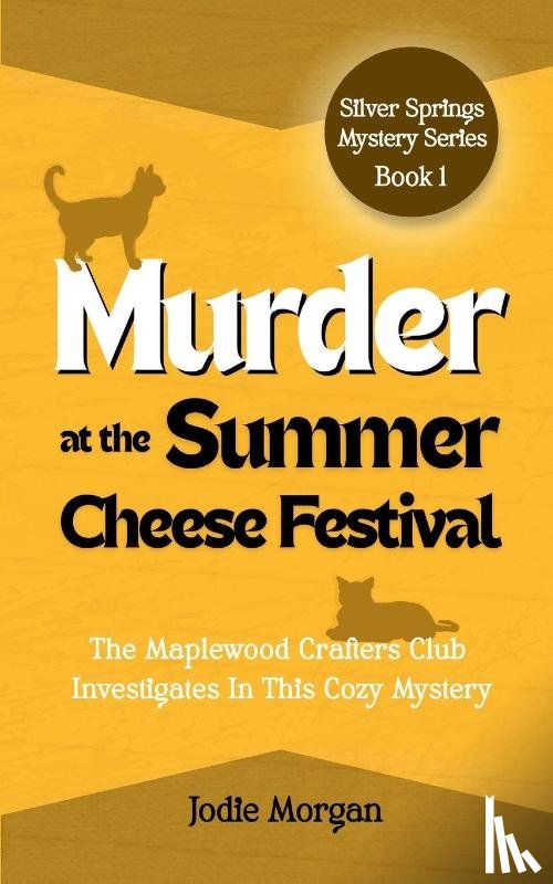 Morgan, Jodie - Murder At The Summer Cheese Festival