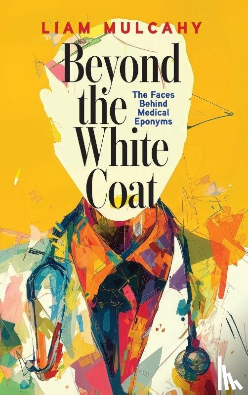Mulcahy, Liam - Beyond the White Coat