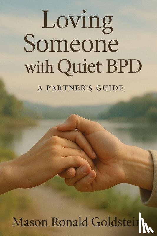 Goldstein, Mason Ronald - Loving Someone with Quiet BPD