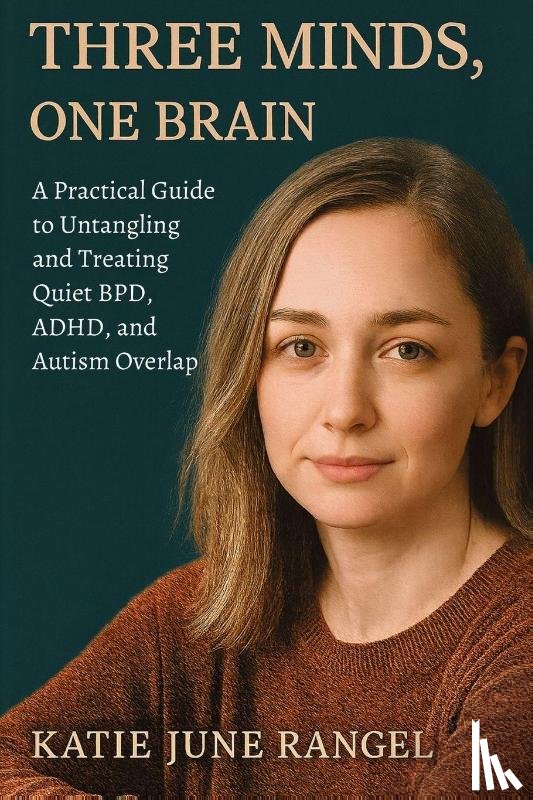 Rangel, Katie June - Three Minds, One Brain