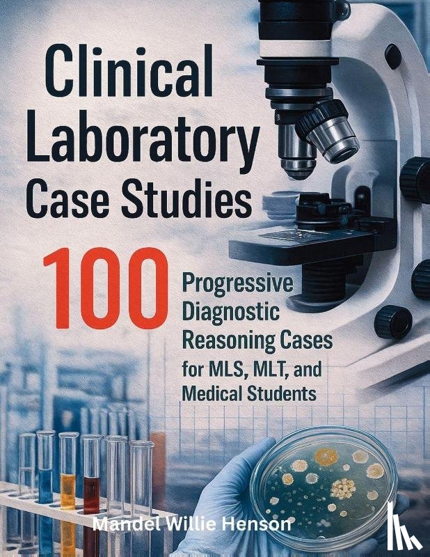 Henson, Mandel Willie - Clinical Laboratory Case Studies