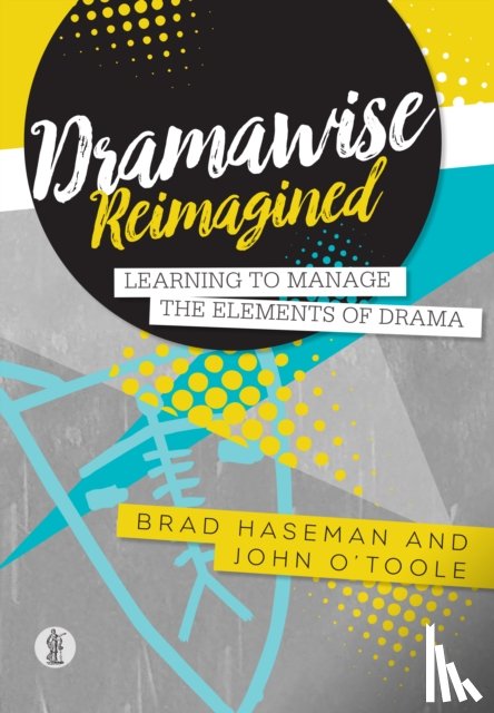 Haseman, Brad, O’Toole, John - Dramawise Reimagined