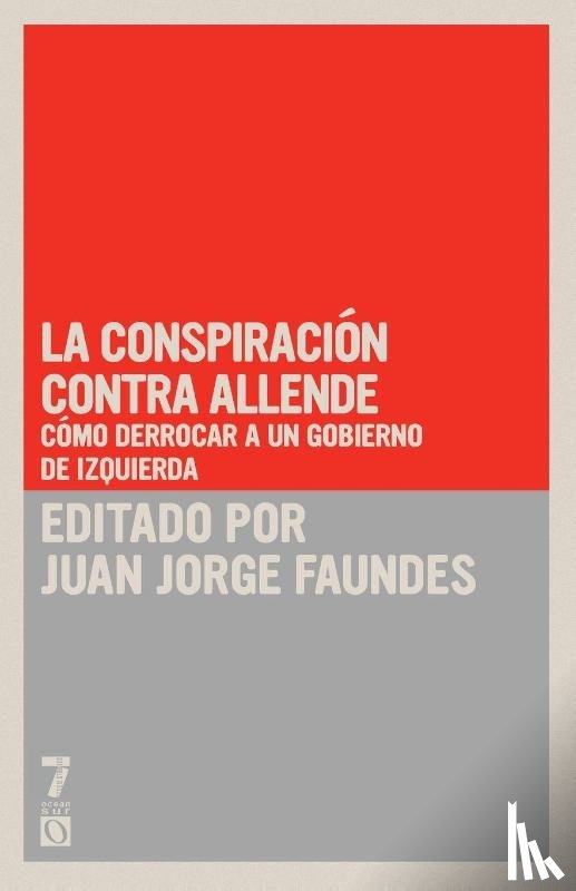 Faundes, Juan Jorge - La conspiraci n contra Allende