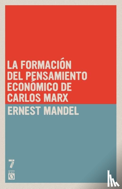 Mandel, Ernest - La formaci n del pensamiento econ mico de Carlos Marx