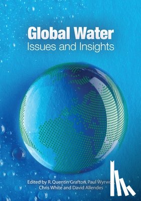 Grafton, Quentin - Global Water: Issues and Insights