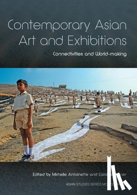 Antoinette, Michelle - Contemporary Asian Art and Exhibitions: Connectivities and World-making