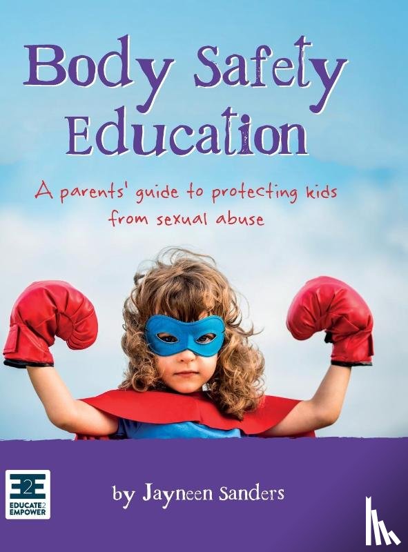 Sanders, Jayneen - Body Safety Education