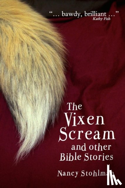 Stohlman, Nancy - The Vixen Scream and other Bible Stories