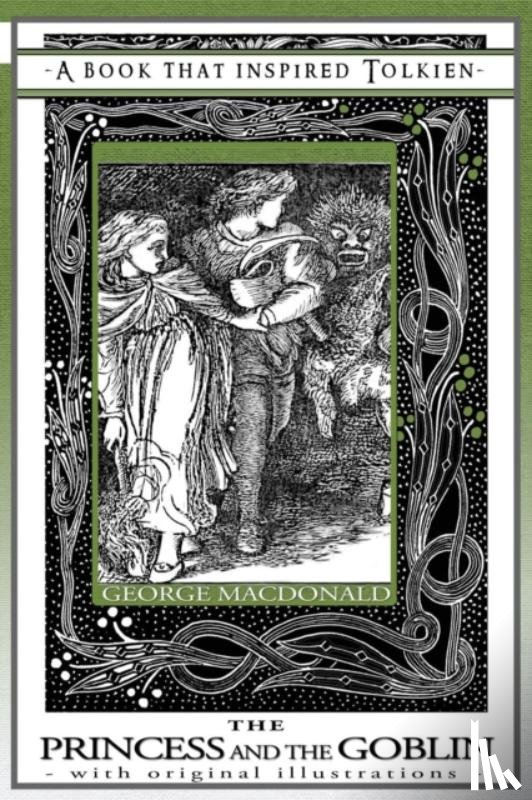 MacDonald, George - Princess and the Goblin - A Book That Inspired Tolkien