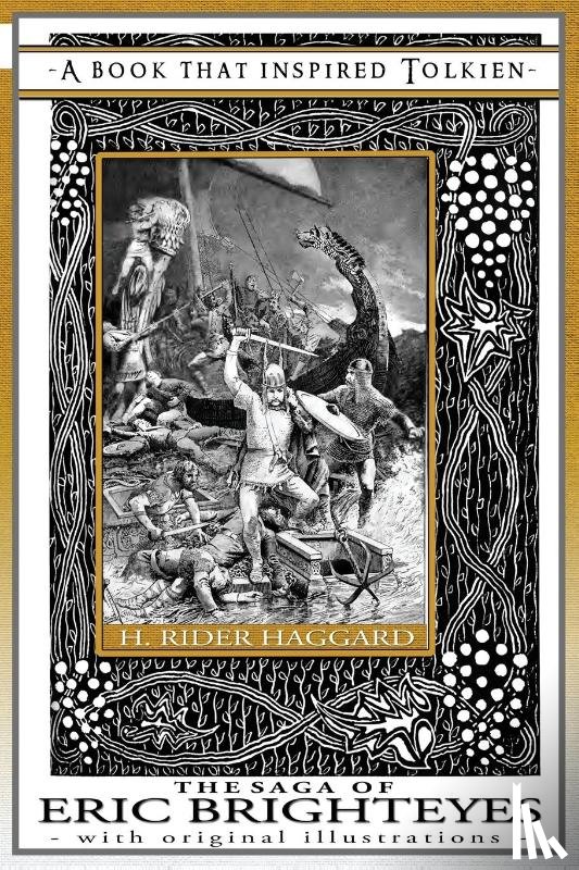 Haggard, Sir H Rider - The Saga of Eric Brighteyes - A Book That Inspired Tolkien
