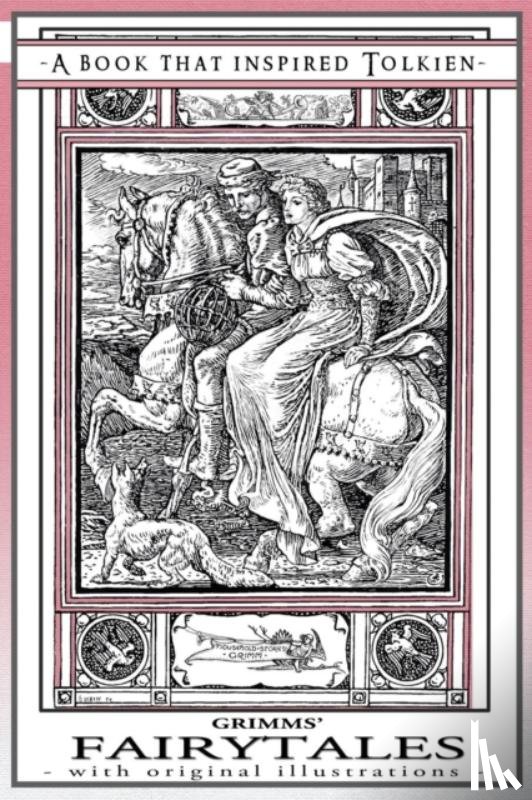 Jacob and Wilhelm, Grimm - Grimms' Fairytales - A Book That Inspired Tolkien