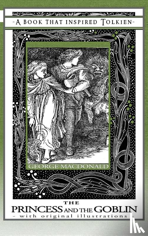 MacDonald, George - Princess and the Goblin - A Book That Inspired Tolkien