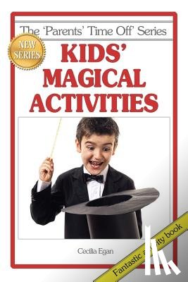 Egan, Cecilia - Kids' Magical Activities
