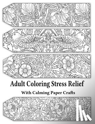  - Adult Coloring Stress Relief with Calming Paper Crafts