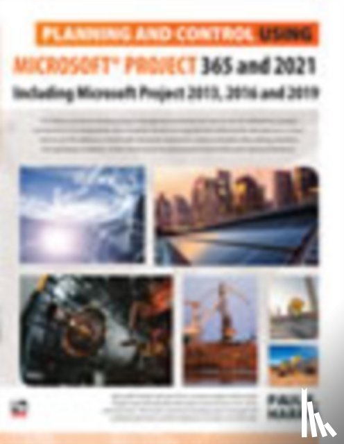 Harris, Paul E - Planning and Control Using Microsoft Project 365 and 2021