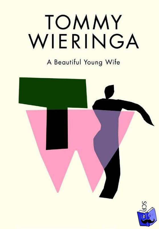 Wieringa, Tommy - A Beautiful Young Wife