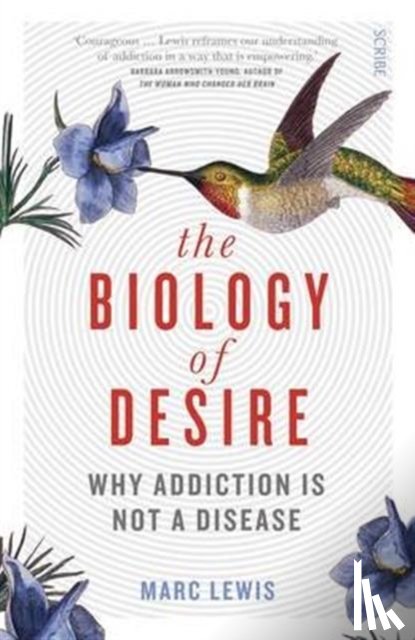 Lewis, Marc - The Biology of Desire