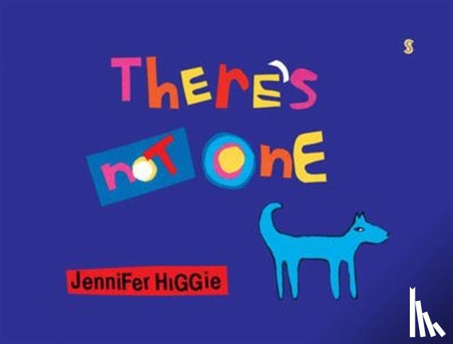 Higgie, Jennifer - There's Not One
