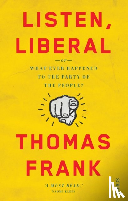 Frank, Thomas - Listen, Liberal