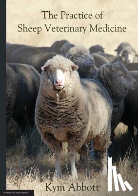 Abbott, Kym - The Practice of Sheep Veterinary Medicine
