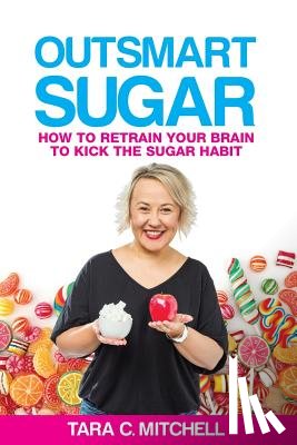 Mitchell, Tara C. - Outsmart Sugar