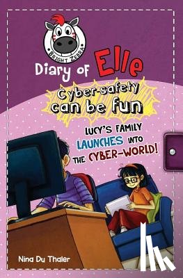 Newton, Helena - Lucy's family launches into the cyber-world!: Cyber safety can be fun [Internet safety for kids]