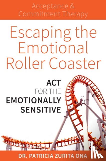 Zurita Ona, Dr. Patricia - Escaping the Emotional Roller Coaster